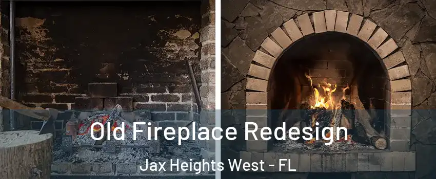 Old Fireplace Redesign Jax Heights West - FL