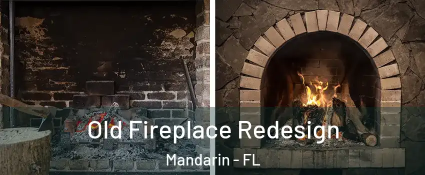 Old Fireplace Redesign Mandarin - FL