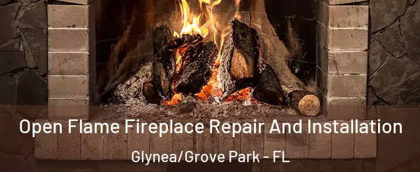 Open Flame Fireplace Repair And Installation Glynea/Grove Park - FL