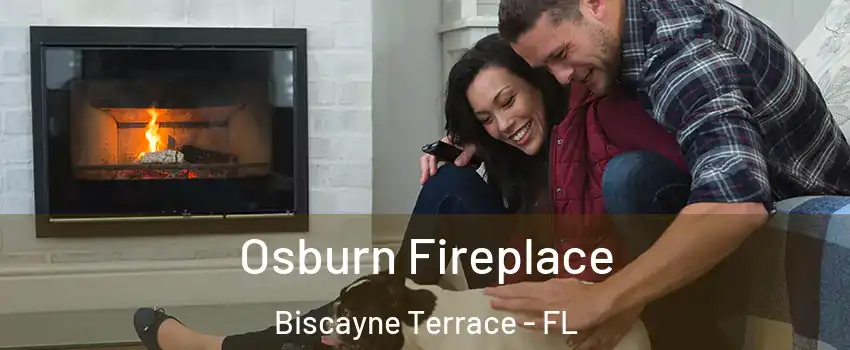 Osburn Fireplace Biscayne Terrace - FL