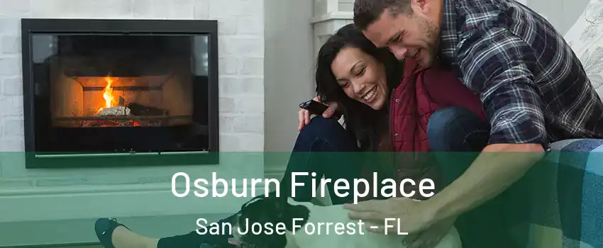 Osburn Fireplace San Jose Forrest - FL