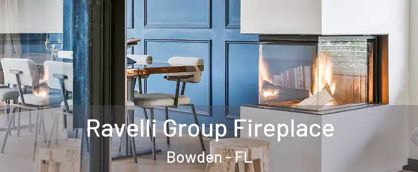 Ravelli Group Fireplace Bowden - FL