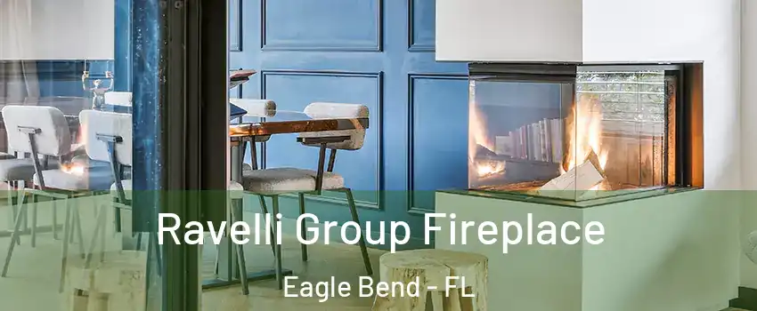 Ravelli Group Fireplace Eagle Bend - FL