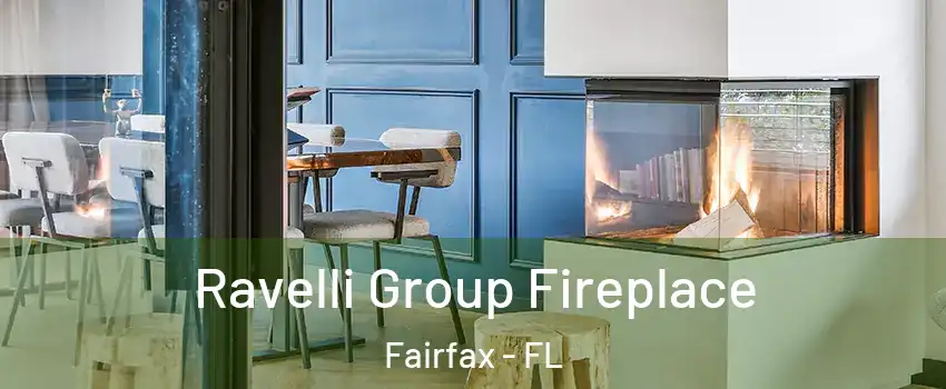 Ravelli Group Fireplace Fairfax - FL