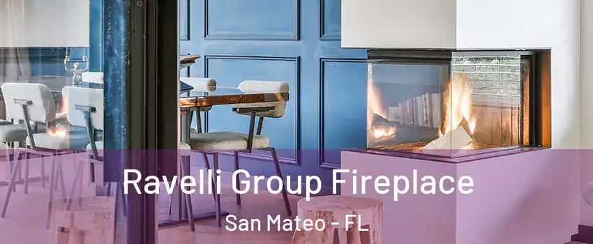 Ravelli Group Fireplace San Mateo - FL