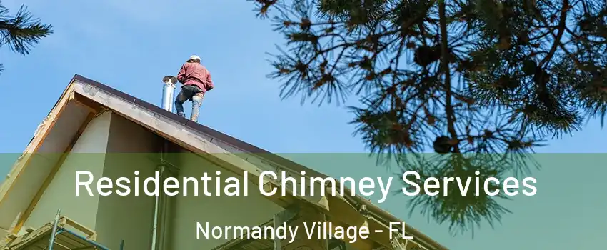 Residential Chimney Services Normandy Village - FL