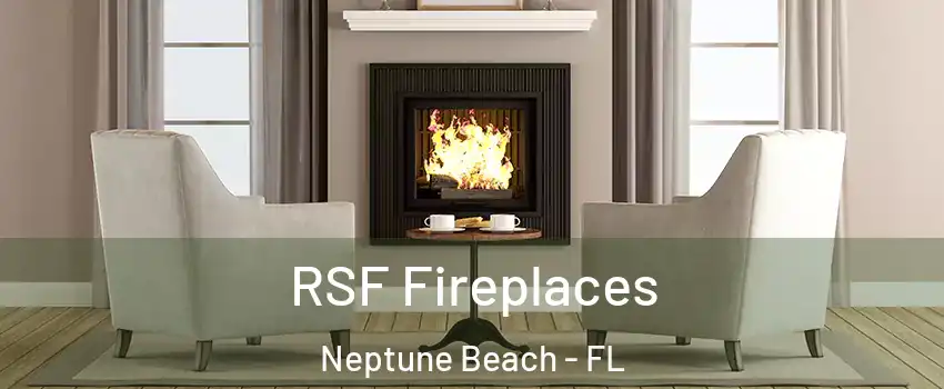 RSF Fireplaces Neptune Beach - FL