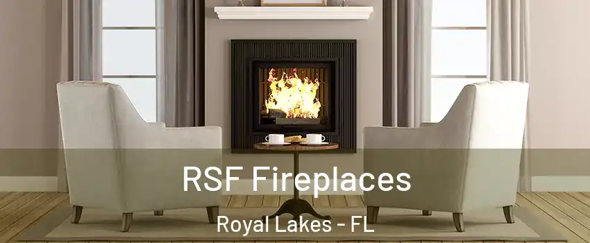 RSF Fireplaces Royal Lakes - FL