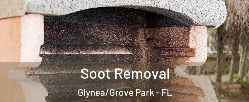 Soot Removal Glynea/Grove Park - FL