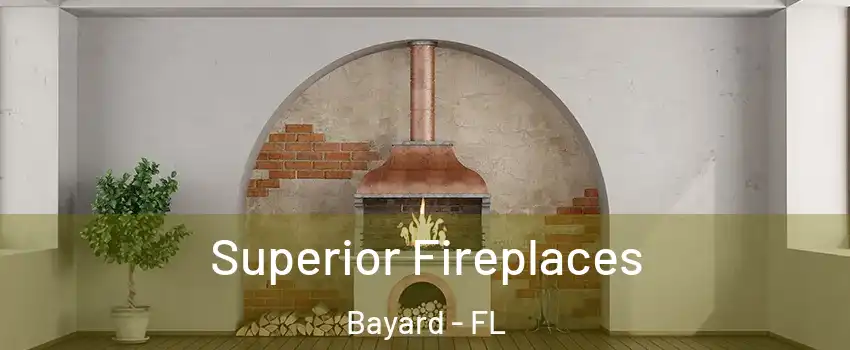 Superior Fireplaces Bayard - FL