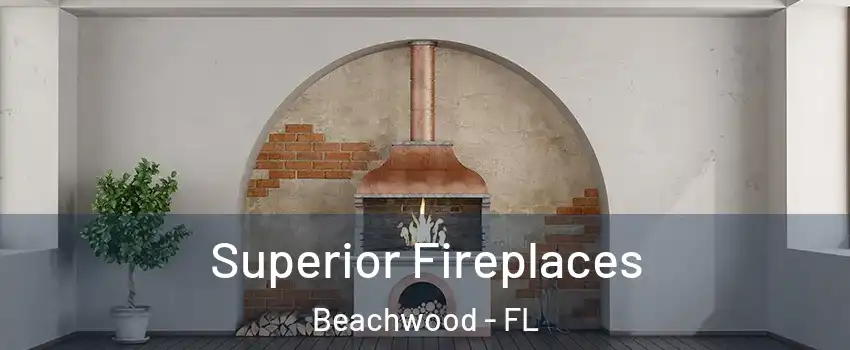 Superior Fireplaces Beachwood - FL