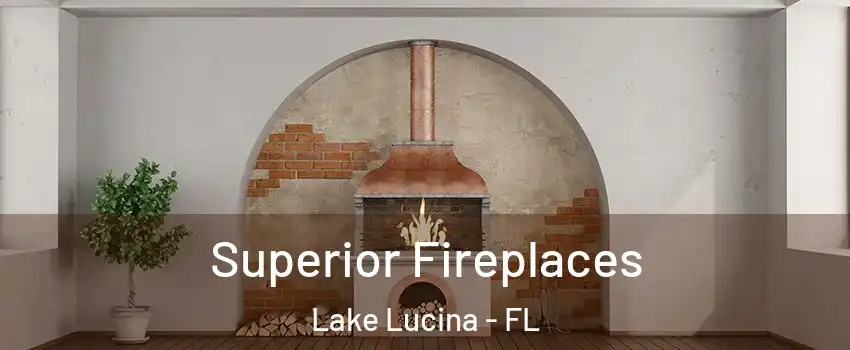 Superior Fireplaces Lake Lucina - FL