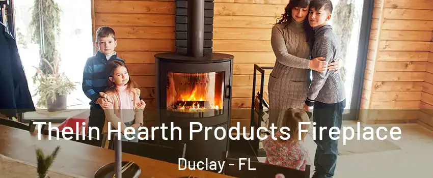 Thelin Hearth Products Fireplace Duclay - FL