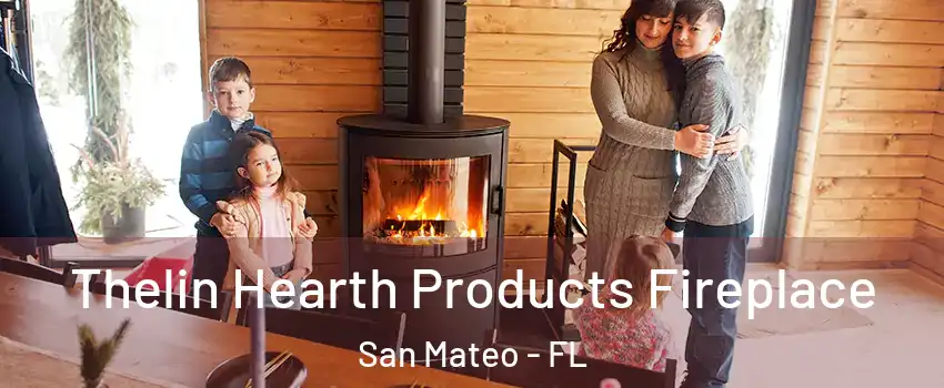 Thelin Hearth Products Fireplace San Mateo - FL