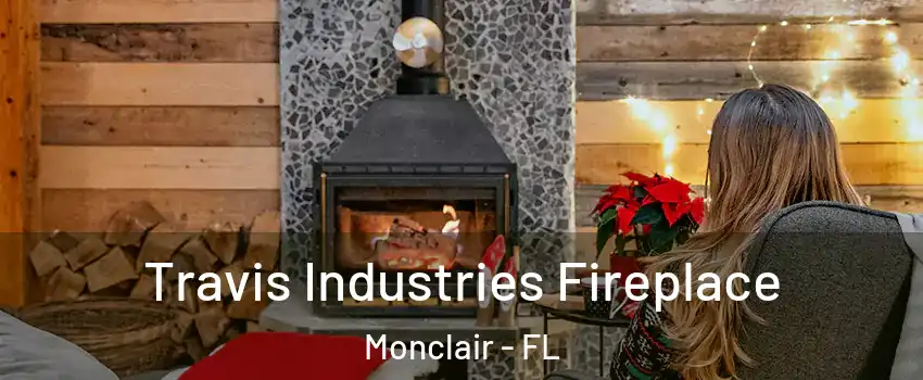 Travis Industries Fireplace Monclair - FL