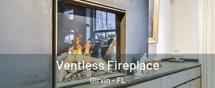 Ventless Fireplace Girvin - FL