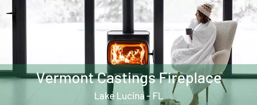 Vermont Castings Fireplace Lake Lucina - FL
