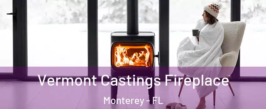 Vermont Castings Fireplace Monterey - FL