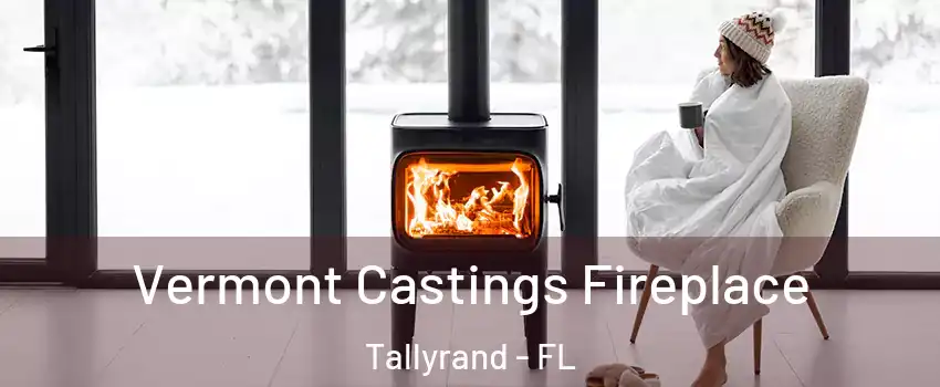 Vermont Castings Fireplace Tallyrand - FL