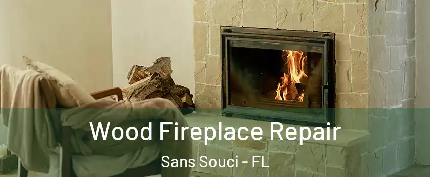 Wood Fireplace Repair Sans Souci - FL