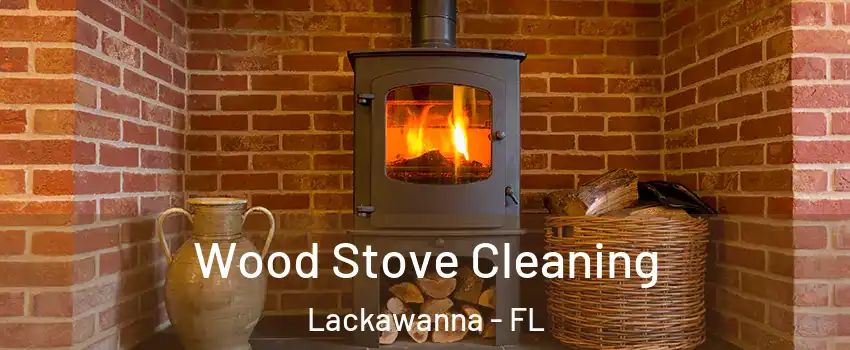 Wood Stove Cleaning Lackawanna - FL